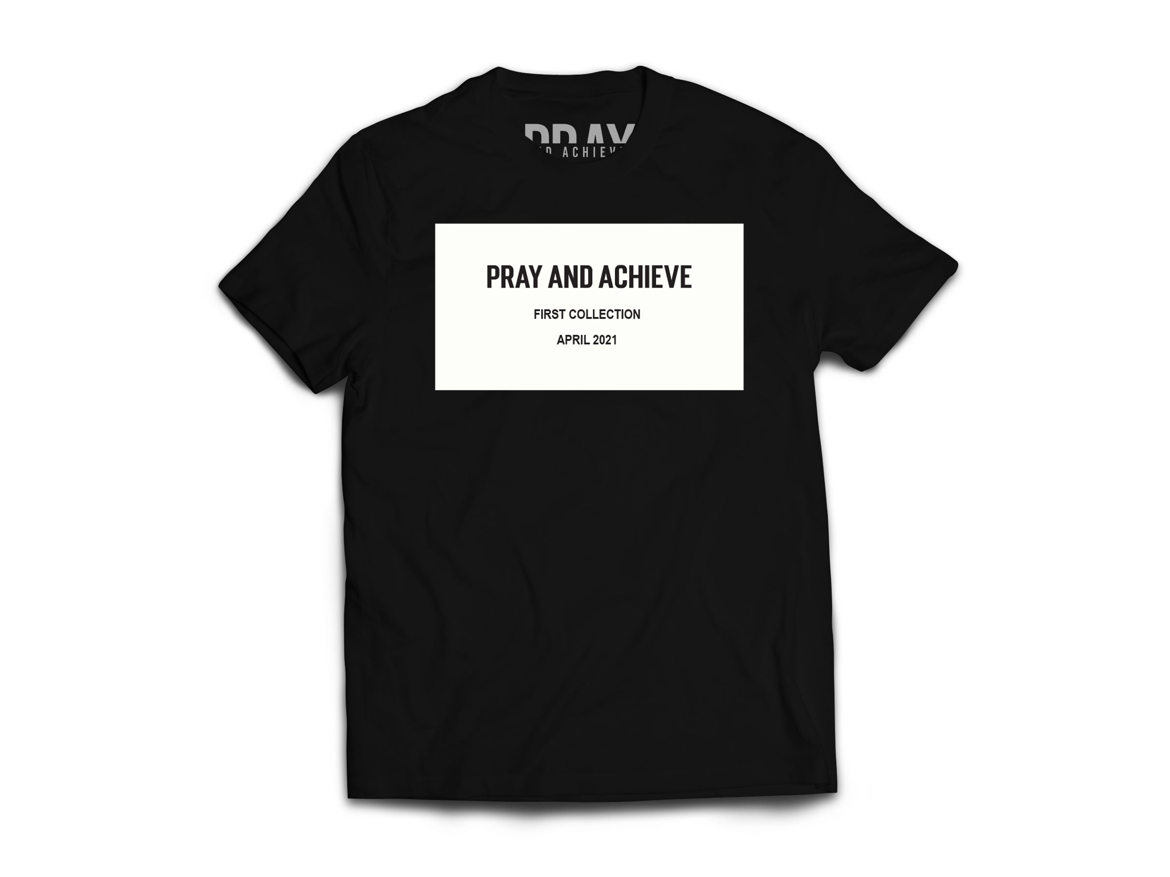 Pray And Achieve First Collection T-Shirt